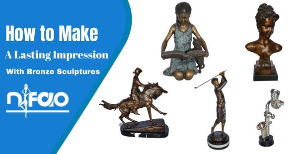 How to Make A Lasting Impression With Bronze Sculptures